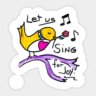 Sing for joy Sticker